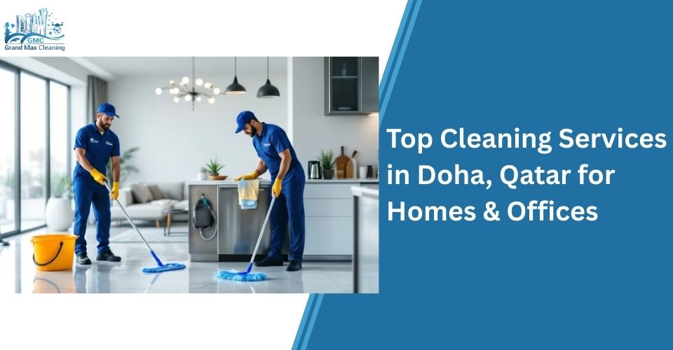 Top Cleaning Services in Doha, Qatar for Homes & Offices