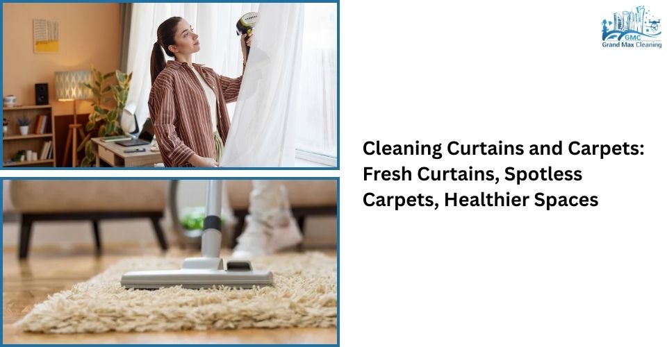 Cleaning Curtains and Carpets: Fresh Curtains, Spotless Carpets, Healthier Spaces