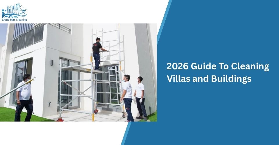 2026 Guide To Cleaning Villas and Buildings