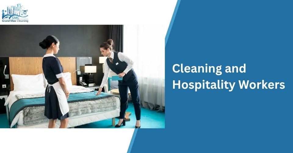 Cleaning and Hospitality Workers